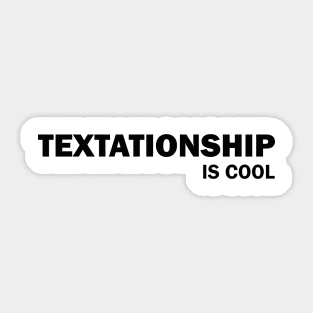 Textationship is cool Sticker